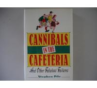 Cannibals in the Cafeteria: And Other Fabulous Failures