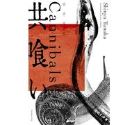 Cannibals: Winner of the Akutagawa Prize