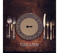 To Kill A King – Cannibals With Cutlery – CD – US Import
