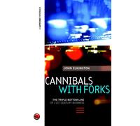 Cannibals with Forks : The Triple Bottom Line of 21st Century Business