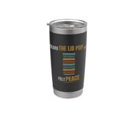 Canning - I Heard The Lid Pop and Felt Peace - Water Bath Stainless Steel Insulated Tumbler
