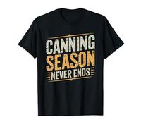 Canning Season Never Ends Pickle Maker Home Canner T-Shirt