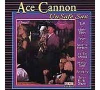 Cannon, Ace - Unsafe Sax