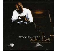 Cannon, Nick - Can I Live