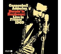 Cannonball Adderley - Burnin In Bordeaux: Live in France 1969