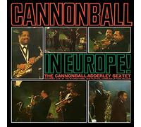 Cannonball Adderley - Cannonball In Europe!