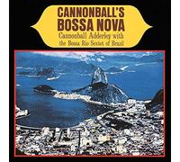 CANNONBALL ADDERLEY - Cannonball's Bossa Nova