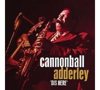 Cannonball Adderley - 'Dis Here'
