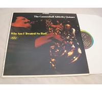 CANNONBALL ADDERLEY QUINTET - CANNONBALL ADDERLEY QUINTET LP, WHY AM I TREATED SO BAD (US ISSUE EX/VG VINYL)