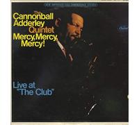 CANNONBALL ADDERLEY QUINTET LP, MERCY, MERCY, MERCY; LIVE AT 'THE CLUB' (US ISSUE EX/EX VINYL)