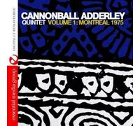 Cannonball Adderley Quintet - Volume 1: Montreal 1975