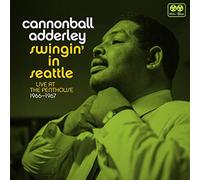 Cannonball Adderley - Swingin' In Seattle, Live At The Penthouse 1966-1967 (180g Vinyl) [VINYL]