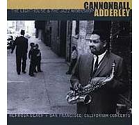 Cannonball Adderley - The Lighthouse & ...