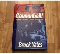 Cannonball! America's Greatest Outlaw Road Race: America's Greatest Outlaw Road Race