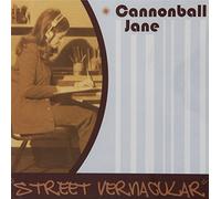 Cannonball Jane - Street Vernacular