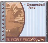 Cannonball Jane - Street Vernacular