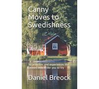 Canny Moves to Swedishness: 30 activities and experiences the Swedes would like you to try