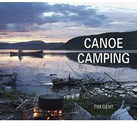 Canoe Camping: Tim Gent