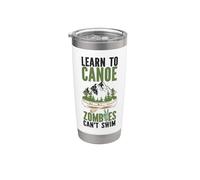 Canoe Canoeing Learn to Canoe Zombies Can't Swim Stainless Steel Insulated Tumbler