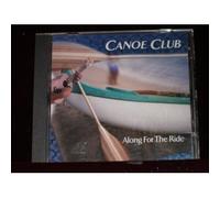 Canoe Club - Along for the Ride