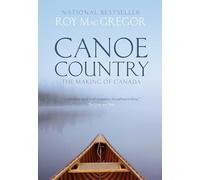 Canoe Country: The Making of Canada