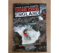 Canoe & Kayak Guide to North West England: Of White Water Lake District (2nd Revised edition)