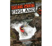 Canoe & Kayak Guide to North West England : Of White Water Lake District