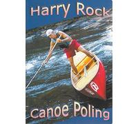 Canoe Poling: Standing Tall and Carrying the Big Stick