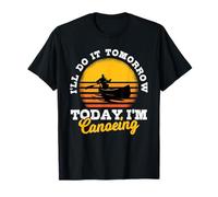 Canoe Saying Gift Kayak White Water River Cruise Canoeist T-Shirt