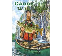 Canoe Wabakimi: Word search puzzle book, with Easy-to-Read Print about, Canoes, Wabakimi Park, Rivers and Wildlife in the beautiful Wabakimi ... Adults, Teens and Seniors...Great for Travel!