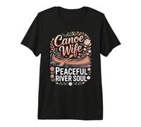 Canoe Wife Peaceful River Soul Premium T-Shirt