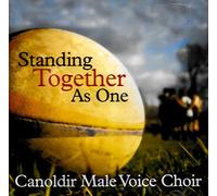Canoldir Male Voice Choir - Standing Together As One