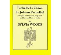Canon by Pachelbel: for Harp by Sylvia Woods (1987-05-01)