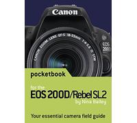 Canon EOS 200D / Rebel SL2 Pocketbook: camera field guide