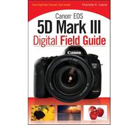 Canon EOS 5D Mark III Digital Field Guide