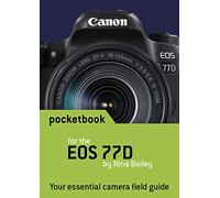 Canon EOS 77D Pocketbook: camera field guide