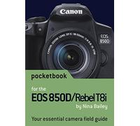 Canon EOS 850D / Rebel T8i Pocketbook: camera field guide