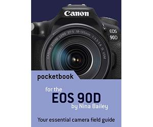 Canon EOS 90D Pocketbook: concise camera field guide