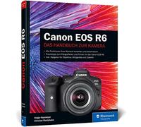 Canon EOS R6: Professionell fotografieren mit d, Haarmeyer, Westphalen.