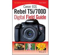 Canon EOS Rebel T5i/700D Digital Field Guide