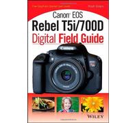 Canon EOS Rebel T5i/700D Digital Field Guide by Sillars, Rosh (August 9, 2013) Paperback