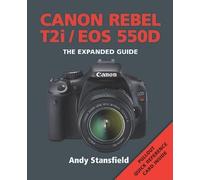 Canon Rebel T2i/EOS 550D (Expanded Guide)