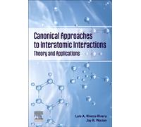 Canonical Approaches to Interatomic Interactions : Theory and Applications