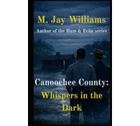 Canoochee County: Whispers in the Dark