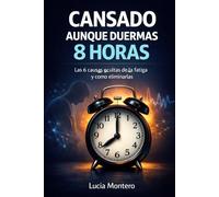 Cansado aunque duermas 8 horas: Las 6 causas ocultas de la fatiga persistente y cómo eliminarlas una por una