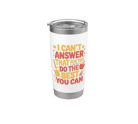 Can't Answer Educator Teaching Student School Test Day Stainless Steel Insulated Tumbler