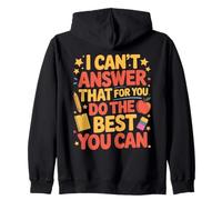 Can't Answer Educator Teaching Student School Test Day Zip Hoodie