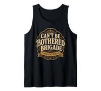 Can't Be Bothered Brigade Permanent Member Tank Top