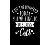 Can't Be Bothered Today But Willing To Discuss Cats: Cat Journal