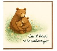 Can't Bear To Be Without You Cute Bear Hug Love Card - Romantic Anniversary Card for Partner, Boyfriend, Girlfriend, Husband or Wife